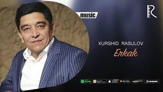 Xurshid Rasulov - Erkak (Official music)