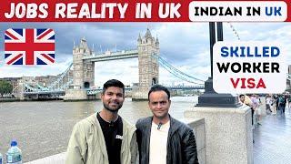 Shocking Truth: UK Job Reality vs Indian Experiences | UK Skilled Worker Visa