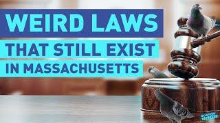 15 Weird Laws You Could Accidentally Break in Massachusetts