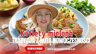 Kotlety mielone- tradycja z nutą nowoczesności. Prosty przepis na soczyste kotlety. #zesmakiemnaty