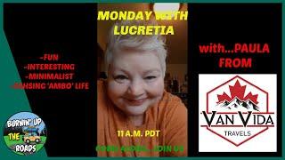 MONDAY LIVE WITH LUCRETIA AND PAULA FROM...VAN VIDA TRAVELS