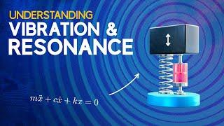 Understanding Vibration and Resonance