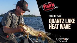 THE WORST BUGS I'VE EVER SEEN | The Fish'n Canada Show Episode 548: Quantz Lake Heat Wave