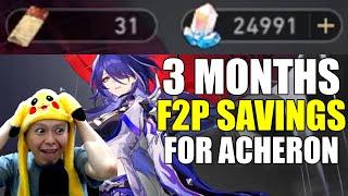 3 Months F2P Savings For Acheron & Signature Lightcone !! NO TROLL Please ? - Honkai Star Rail