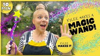 Kylee Makes a Magic Wand | Create a Magic Wand and Discover Your Real Magic: Being Yourself!