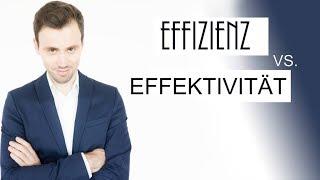 Was ist der Unterschied zwischen Effizienz und Effektivität?