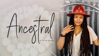 Exploring Your Ancestral Roots || Ancestral || Holistic Family Practice || Dr Erica Steele