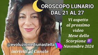 Lunario dal 21 al 27 Ottobre 2024! Sole in scorpione ️