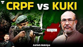 INDIA UNDER ATTACK! KUKI MILITANTS ATTACK CRPF! MANIPUR IS BURNING AGAIN! KUKI VS MEITEI