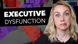 What is Executive Dysfunction? | Kati Morton