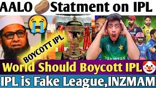 INZMAM Aalo Statment Boycott IPL 2025 immediately IPL is Cheating League Say Inzmam ul Haq Shame