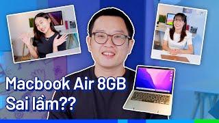 2024, Mua Macbook Air 8GB: Sai lầm? | Phỏng vấn thực tế Coder, Editor, Giáo viên, Marketer