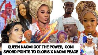 QUEEN NAOMI GOT THE POWER‼️ OONI OF IFE SWORD POINTS TO OLORIS X NAOMI PEACE