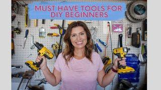 MUST HAVE TOOLS FOR DIY BEGINNERS | What you *actually* need to get started on your projects!