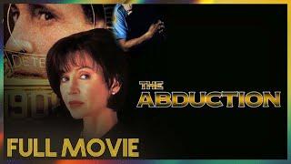 The Abduction (1996) | FULL MOVIE - Victoria Principal, Robert Hays, Christopher Lawford