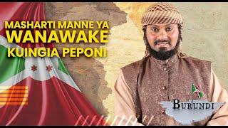 MASHARTI MANNE YA WANAWAKE KUINGIA PEPONI: MUHADHARA BUTERERE BURUNDI, SHEIKH KISHK