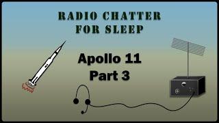 Apollo 11 Radio Chatter - 03 [3 Hours] [IMPROVED]