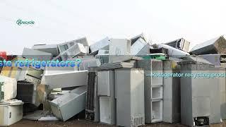 Waste Refrigerator Recycling Plant|High Efficiency& Automatic Separating