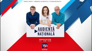 Andreea Georgescu și Ion M. Ioniță la Audiență Națională - LIVE - 22 octombrie 2024