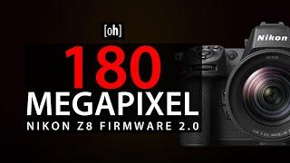 Die neue Firmware 2.0 ändert alles! 180 Megapixel mit der Nikon Z8