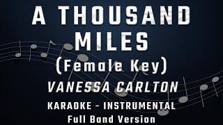 A THOUSAND MILES - FEMALE KEY - FULL BAND KARAOKE - INSTRUMENTAL - VANESSA CARLTON