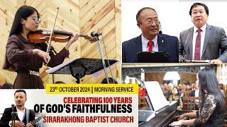 23 Morning Service | Celebrating 100 years of God's Faithfulness | Sirarakhong Baptist Church