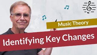 How to Identify Key Changes in Music - Music Theory