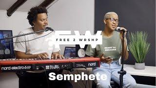 Semphete / You Hold It All Together | Free 2 Wrshp