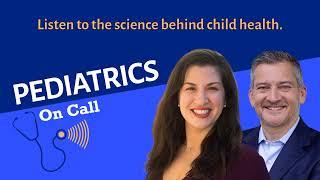 Pediatrics Research Roundup, Meet the Healthy Children Podcast Host – Ep. 205