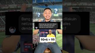 Netizen Indonesia balas dendam ke wasit Bahrain?  #shorts