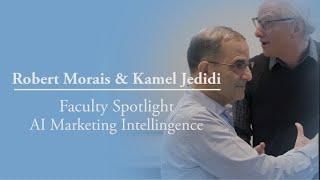 Faculty Spotlight: AI for Marketing Intelligence with Robert Morais and Kamel Jedidi