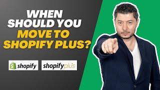 When Should You Move to Shopify Plus?