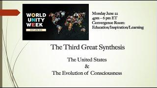 The Third Great Synthesis: The US of A and the Evolution of Consciousness