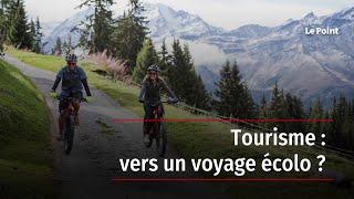 Tourisme : vers un voyage écolo ?