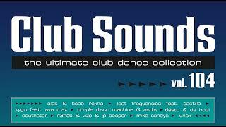 CLUB SOUNDS VOL.104 2024 BEST OF DANCE CHARTS HITS I Extended Mix