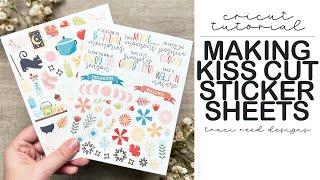 Making Kiss Cut Sticker Sheets using @tracimreed's Printable Stickers | Cricut Tutorials