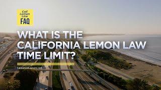 California Lemon Law Time Limit | How Much Time You Have To File A Claim