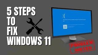 5 Steps To FIX Windows 11