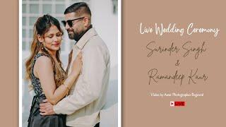 LIVE WEDDING CEREMONY | SURINDER SINGH & RAMANDEEP KAUR