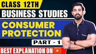 Chapter 12 | Consumer Protection | Business Studies | Class 12