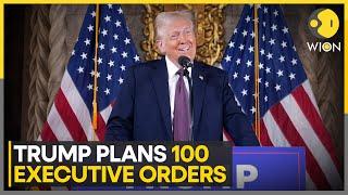 Donald Trump Planning 100 Executive Orders Starting Day 1 | World News | WION