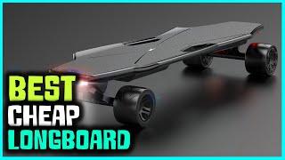 Best Cheap Longboards in 2023 - Top 5 Review | Material Wood/Aluminum/Maple Longboards