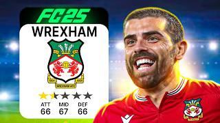 I Rebuild WREXHAM in FC 25...