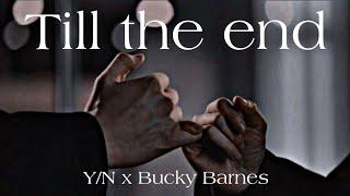 TILL THE END || 0 - 10 parts  || Y/N X BUCKY || NEW SERIES