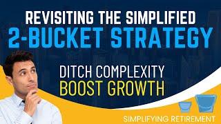 Simplified 2-Bucket Strategy - Retire with Confidence