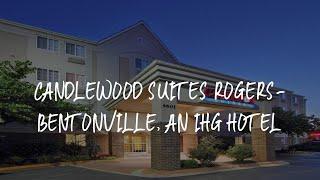 Candlewood Suites Rogers-Bentonville, an IHG Hotel Review - Rogers , United States of America