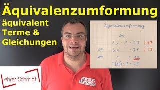 Äquivalenzumformung, äquivalentes Umformen | Terme und Gleichungen | Lehrerschmidt