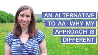 An Alternative To AA - Why My Approach Is Different