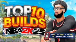 TOP 10 BUILDS on NBA 2K25