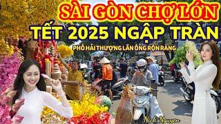 NGỠ NGÀNG TẾT ĐÃ NGẬP TRÀN - SÀI GÒN GIÁ CẢ ĐỒ TRANG TRÍ TẾT 2025 RA SAO? || Nick Nguyen